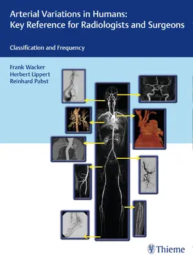 Wacker / Lippert / Pabst |  Arterial Variations in Humans: Key Reference for Radiologists and Surgeons | Buch |  Sack Fachmedien