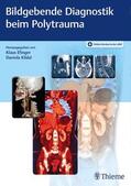 Efinger / Kildal |  Bildgebende Diagnostik beim Polytrauma | eBook | Sack Fachmedien