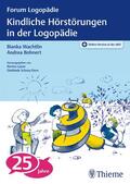 Wachtlin / Bohnert |  Kindliche Hörstörungen in der Logopädie | Buch |  Sack Fachmedien