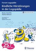 Wachtlin / Bohnert |  Kindliche Hörstörungen in der Logopädie | eBook | Sack Fachmedien