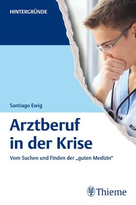 Ewig | Arztberuf in der Krise | E-Book | sack.de