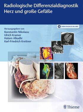 Nikolaou / Kramer / Kreitner | Radiologische Differenzialdiagnostik Herz und große Gefäße | E-Book | sack.de