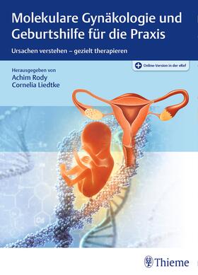 Rody / Liedtke | Molekulare Gynäkologie und Geburtshilfe für die Praxis | E-Book | sack.de