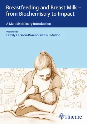 Breastfeeding and Breast Milk - From Biochemistry to Impact | E-Book | www.sack.de