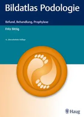 Bittig | Bildatlas Podologie | Buch | 978-3-13-220561-1 | www.sack.de