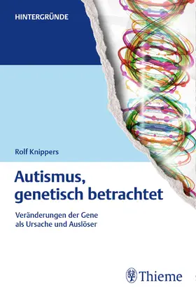 Knippers |  Autismus, genetisch betrachtet | eBook | Sack Fachmedien