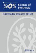 Bagley / Paquin |  Science of Synthesis Knowledge Updates 2016 Vol. 1 | eBook | Sack Fachmedien
