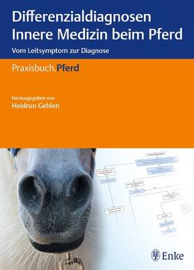 Gehlen | Differenzialdiagnosen Innere Medizin beim Pferd | E-Book | sack.de