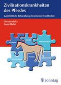 Fritz / Maleh |  Zivilisationskrankheiten beim Pferd | Buch |  Sack Fachmedien