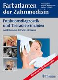 Bumann / Lotzmann |  Farbatlanten der Zahnmedizin Band 12: Funktionsdiagnostik und Therapieprinzipien | Buch |  Sack Fachmedien