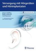 Kießling / Kollmeier / Baumann |  Versorgung mit Hörgeräten und Hörimplantaten | eBook | Sack Fachmedien