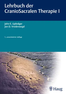 Upledger / Vreedevoogd |  Lehrbuch der CranioSacralen Therapie I | Buch |  Sack Fachmedien