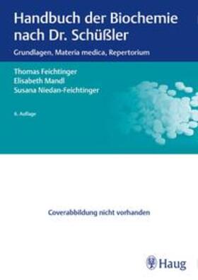 Feichtinger / Mandl / Niedan-Feichtinger | Handbuch der Biochemie nach Dr. Schüßler | Buch | 978-3-13-240288-1 | sack.de