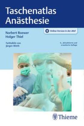 Roewer / Thiel | Taschenatlas Anästhesie | Medienkombination | 978-3-13-240374-1 | sack.de