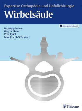 Stein / Eysel / Scheyerer | Expertise Orthopädie und Unfallchirurgie Wirbelsäule | Medienkombination | 978-3-13-240376-5 | sack.de