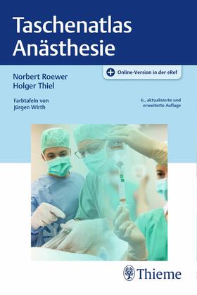 Roewer / Thiel | Taschenatlas Anästhesie | E-Book | sack.de
