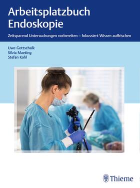 Gottschalk / Maeting / Kahl | Arbeitsplatzbuch Endoskopie | Buch | sack.de
