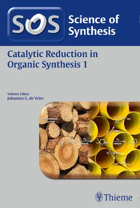 de Vries | Science of Synthesis: Catalytic Reduction in Organic Synthesis Vol. 1 | E-Book | www.sack.de