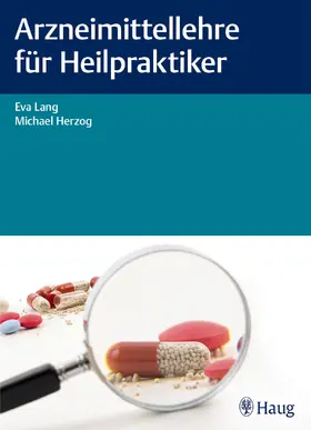 Lang / Herzog |  Arzneimittellehre für Heilpraktiker | Buch |  Sack Fachmedien