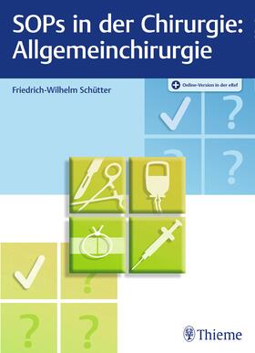Schütter | SOPs in der Chirurgie - Allgemeinchirurgie | E-Book | sack.de