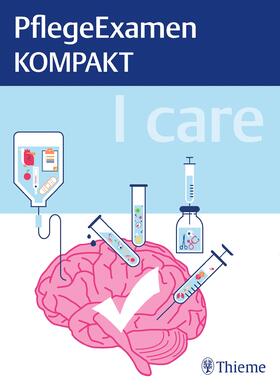 Heiligmann | I care - PflegeExamen KOMPAKT | Buch | 978-3-13-240887-6 | sack.de