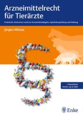 Althaus | Arzneimittelrecht für Tierärzte | Buch | 978-3-13-240967-5 | sack.de