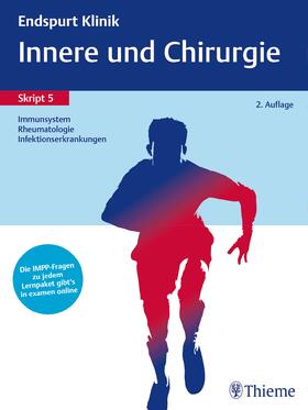 Endspurt Klinik Skript 5: Innere und Chirurgie - Immunsystem, Rheumatologie, Infektionserkrankungen | Buch | 978-3-13-241212-5 | sack.de