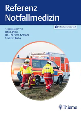 Scholz / Gräsner / Bohn | Referenz Notfallmedizin | Medienkombination | 978-3-13-241290-3 | sack.de