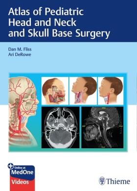 Fliss / DeRowe | Atlas of Pediatric Head and Neck and Skull Base Surgery | Medienkombination | sack.de