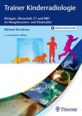 Riccabona |  Trainer Kinderradiologie | eBook | Sack Fachmedien