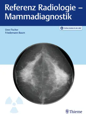 Fischer / Baum |  Referenz Radiologie - Mammadiagnostik | Buch |  Sack Fachmedien