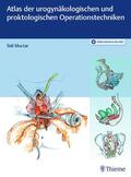 Muctar |  Atlas der urogynäkologischen und proktologischen Operationstechniken | eBook | Sack Fachmedien