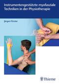 Förster |  Instrumentengestützte myofasziale Techniken in der Physiotherapie | Buch |  Sack Fachmedien