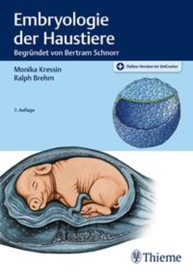 Kressin / Brehm / Schnorr | Embryologie der Haustiere | Medienkombination | 978-3-13-241986-5 | sack.de