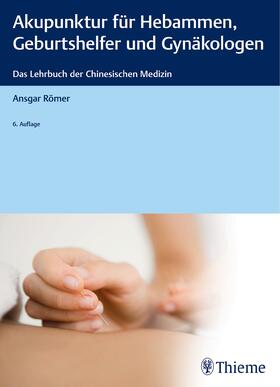 Römer | Akupunktur für Hebammen, Geburtshelfer und Gynäkologen | Buch | 978-3-13-241990-2 | sack.de