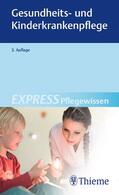  EXPRESS Pflegewissen Gesundheits- und Kinderkrankenpflege | eBook | Sack Fachmedien