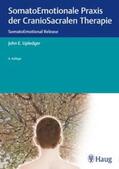 Upledger |  SomatoEmotionale Praxis der CranioSacralen Therapie | Buch |  Sack Fachmedien