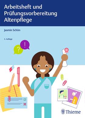 Schön | Arbeitsheft und Prüfungsvorbereitung Altenpflege | Buch | 978-3-13-242047-2 | sack.de