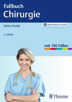 Eisoldt | Fallbuch Chirurgie | E-Book | sack.de