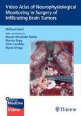 Sabel |  Video Atlas of Neurophysiological Monitoring in Surgery of Infiltrating Brain Tumors | Buch |  Sack Fachmedien