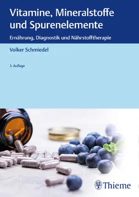 Schmiedel | Vitamine, Mineralstoffe und Spurenelemente | Buch | 978-3-13-242194-3 | www.sack.de