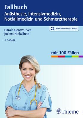 Genzwürker / Hinkelbein | Fallbuch Anästhesie, Intensivmedizin und Notfallmedizin | Medienkombination | sack.de