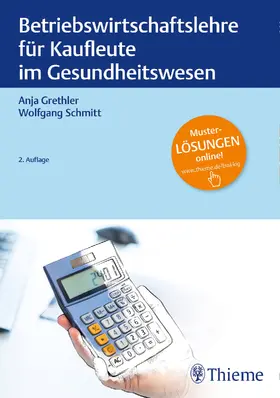 Grethler / Schmitt |  Betriebswirtschaftslehre für Kaufleute im Gesundheitswesen | Buch |  Sack Fachmedien
