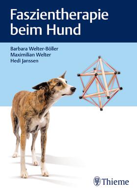 Welter-Böller / Janssen / Welter | Welter-Böller, B: Faszientherapie beim Hund | Buch | 978-3-13-242305-3 | sack.de