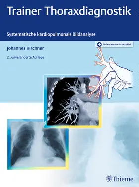 Kirchner | Kirchner, J: Trainer Thoraxdiagnostik | Medienkombination | 978-3-13-242475-3 | sack.de