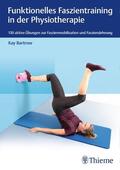 Bartrow |  Faszientraining in der Physiotherapie | eBook | Sack Fachmedien