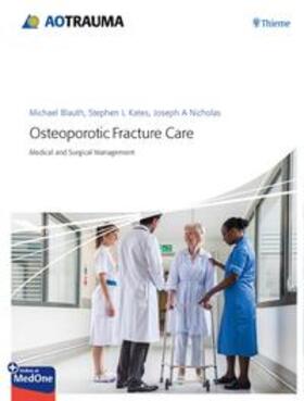 Blauth / Kates / Nicholas | Osteoporotic Fracture Care | E-Book | sack.de