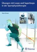 Kruse |  Übungen mit Loops und Superloops in der Sportphysiotherapie | Buch |  Sack Fachmedien
