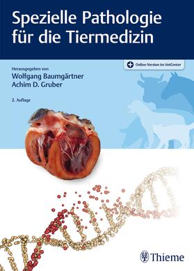 Baumgärtner / Gruber | Spezielle Pathologie für die Tiermedizin | Medienkombination | 978-3-13-242859-1 | sack.de