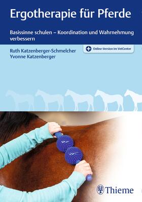 Katzenberger-Schmelcher / Katzenberger | Ergotherapie für Pferde | Medienkombination | 978-3-13-242872-0 | sack.de